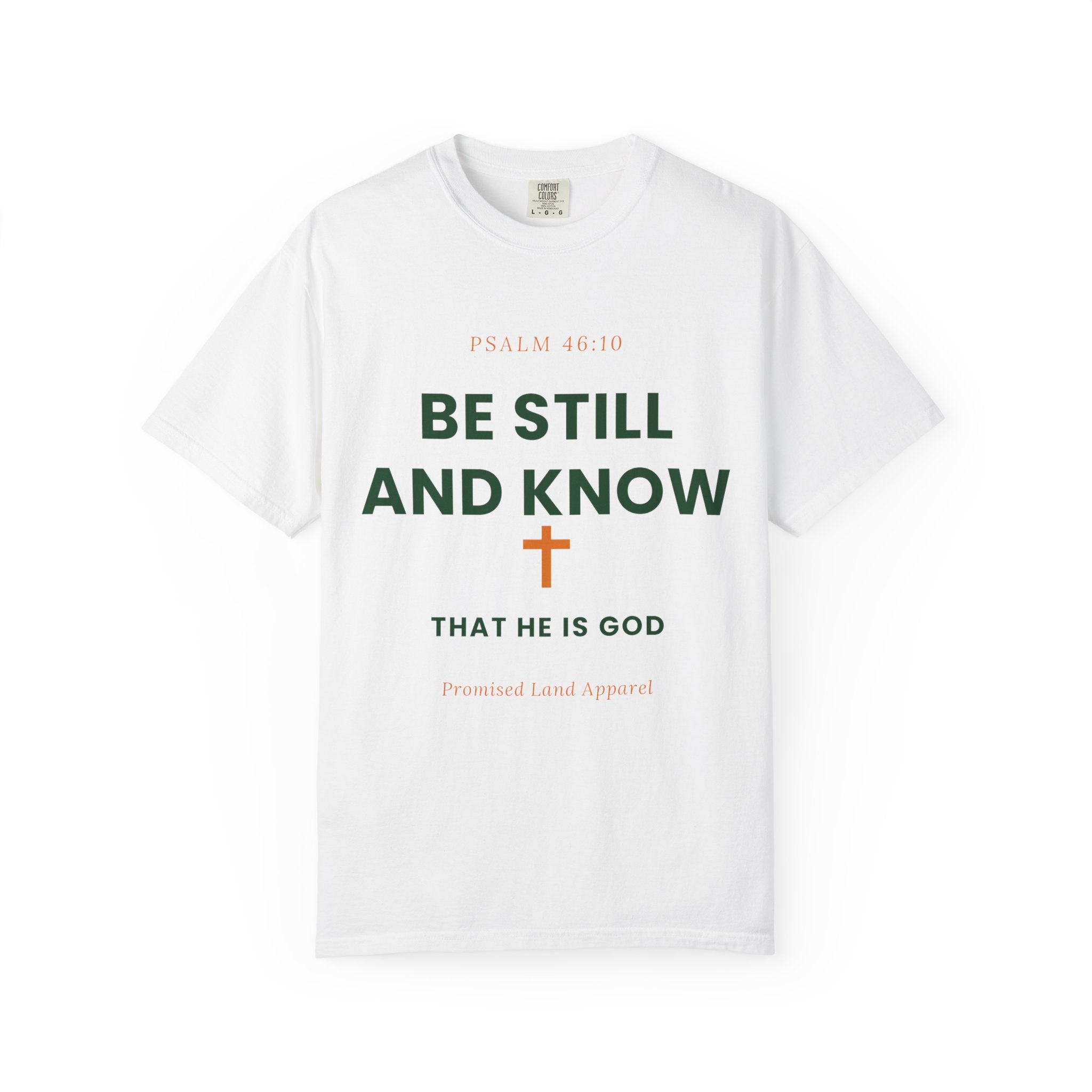 Be Still and Know Christian T-Shirt | Psalm 46:10 Faith Tee