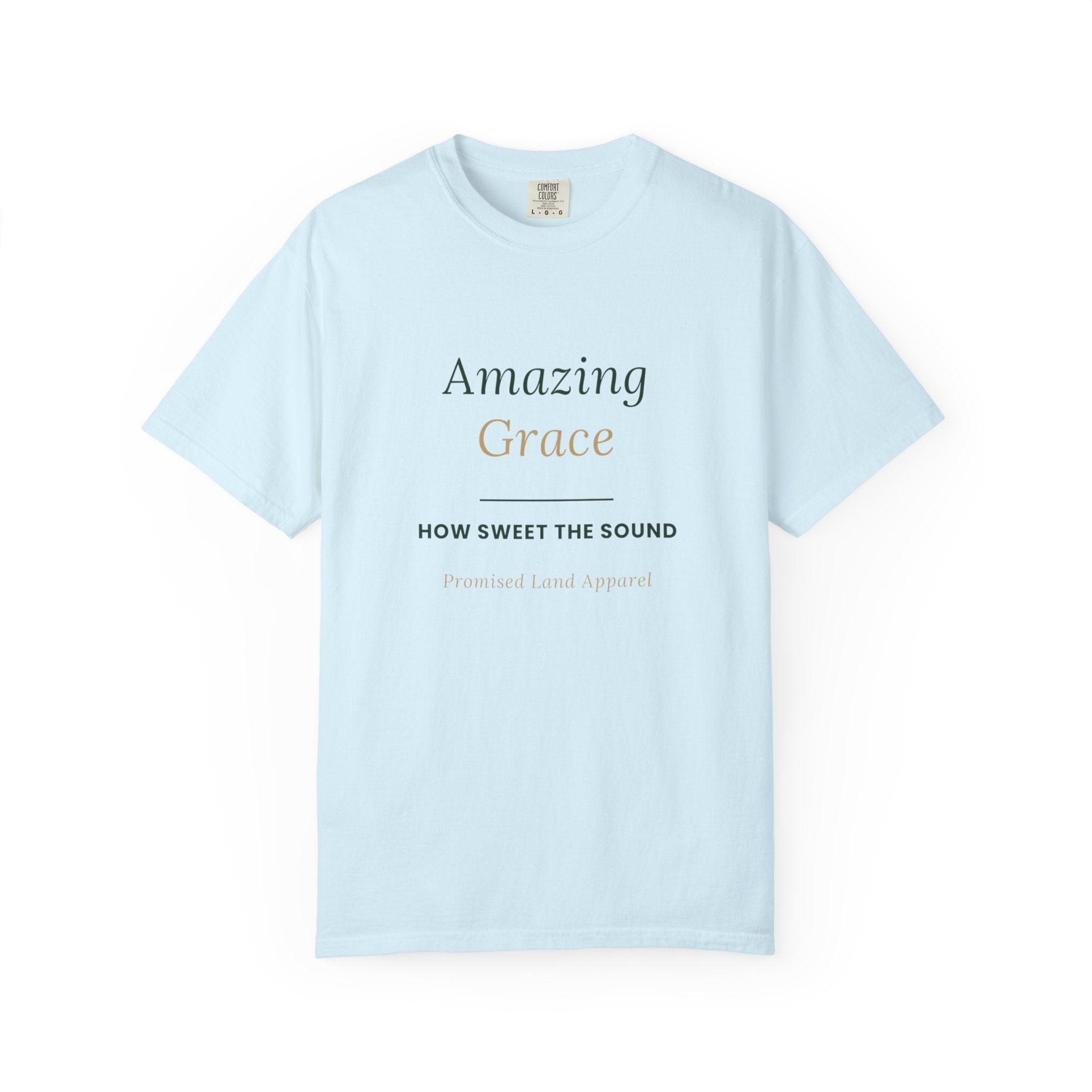 Amazing Grace T‑Shirt — "How Sweet the Sound" Inspirational Christian Tee Brand "Comfort colors"