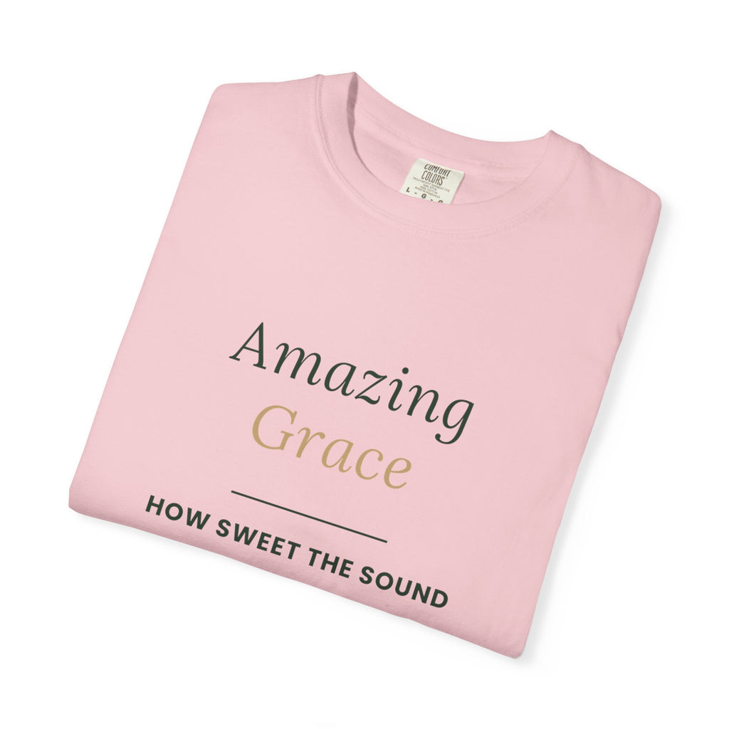 Amazing Grace T‑Shirt — "How Sweet the Sound" Inspirational Christian Tee Brand "Comfort colors"