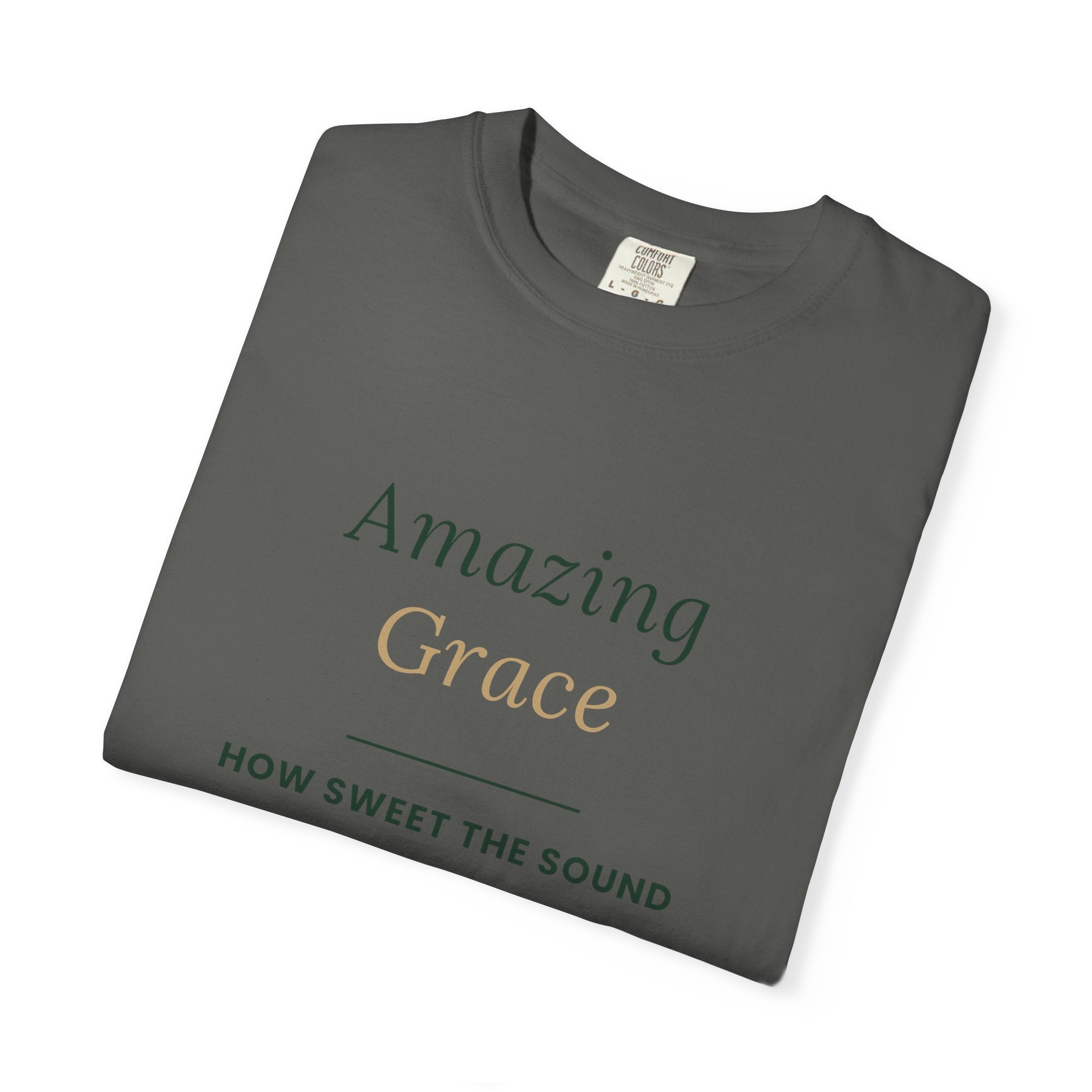Amazing Grace T‑Shirt — "How Sweet the Sound" Inspirational Christian Tee Brand "Comfort colors"