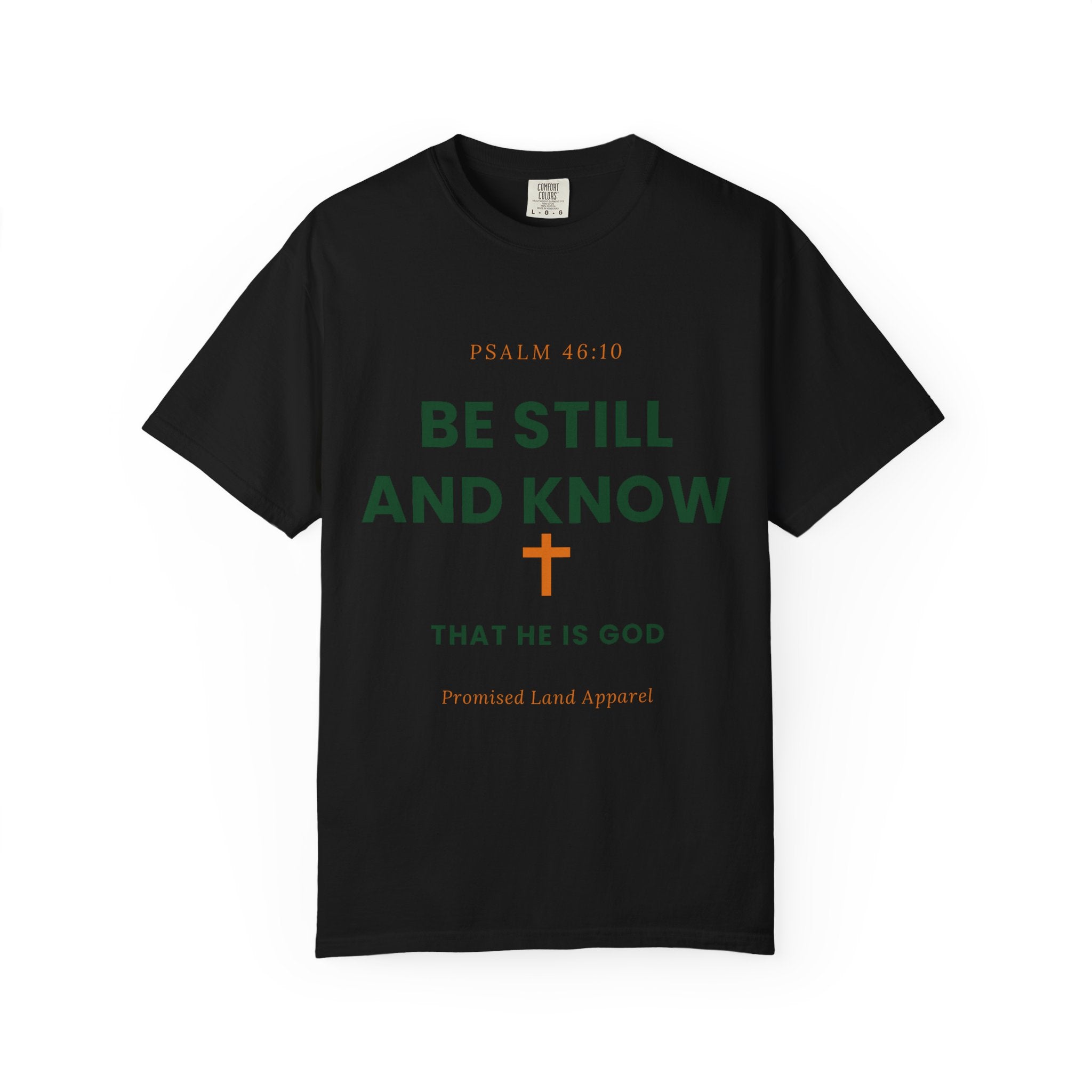 Be Still and Know Christian T-Shirt | Psalm 46:10 Faith Tee
