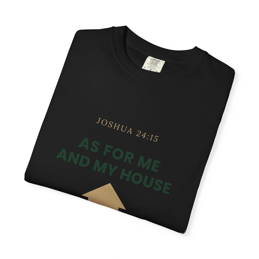 As For Me And My House T-Shirt — We Serve The Lord Christian Tee Joshua 24:15