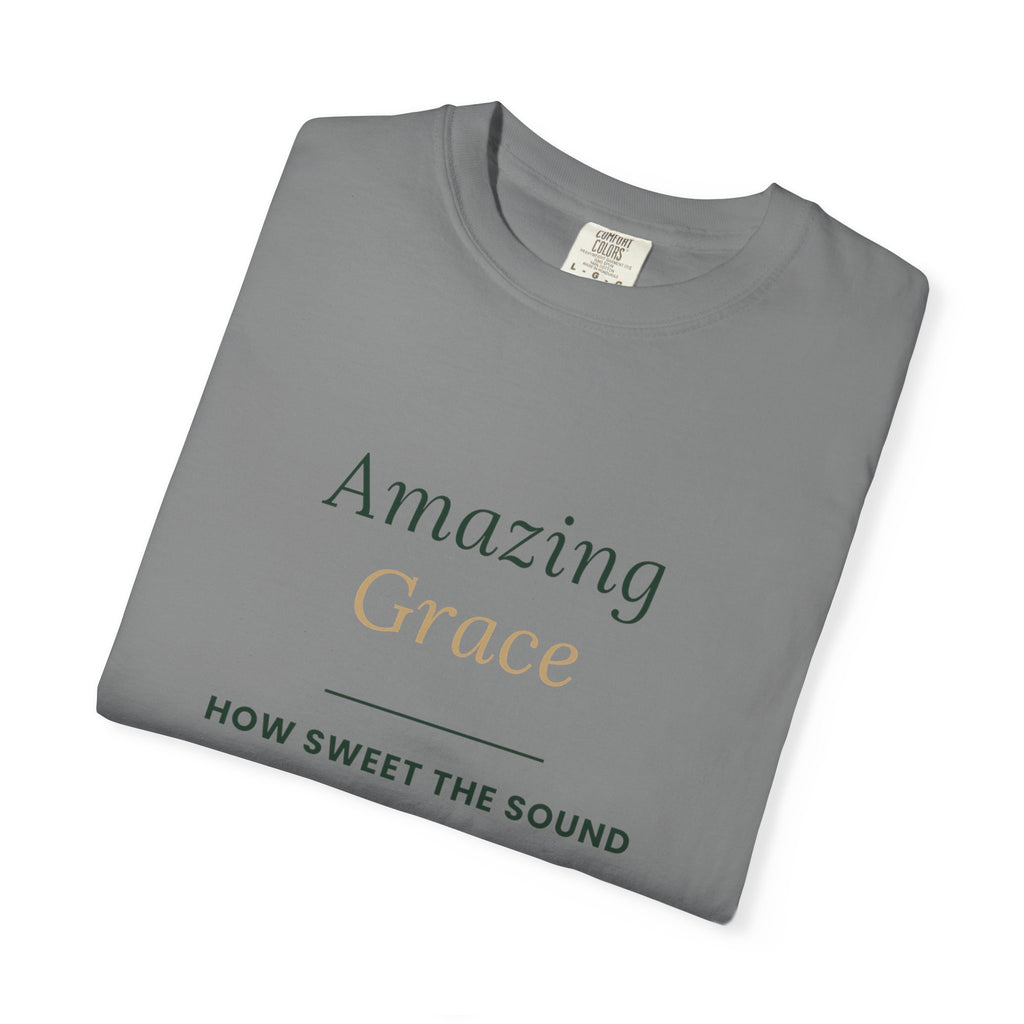 Amazing Grace T‑Shirt — "How Sweet the Sound" Inspirational Christian Tee Brand "Comfort colors"