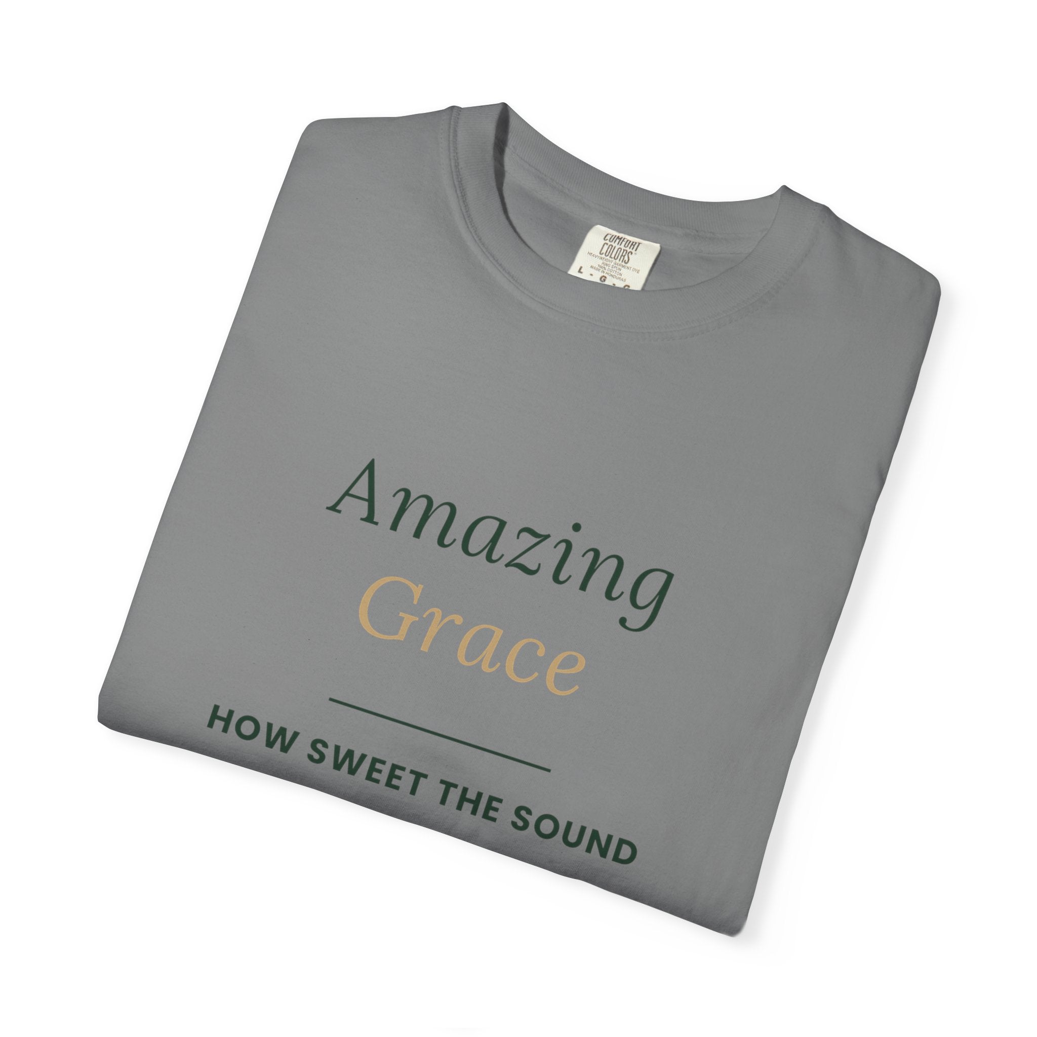 Amazing Grace T‑Shirt — "How Sweet the Sound" Inspirational Christian Tee Brand "Comfort colors"