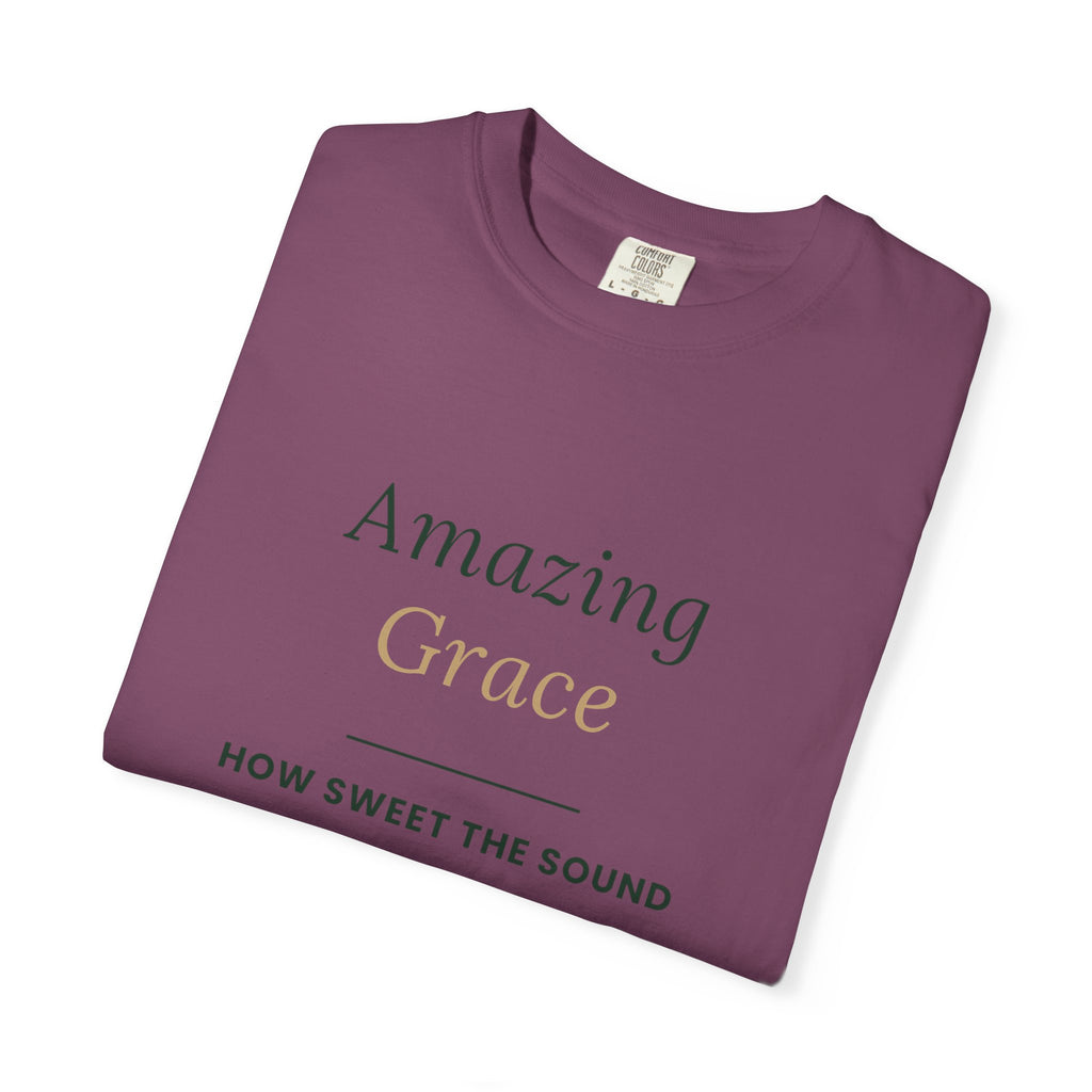 Amazing Grace T‑Shirt — "How Sweet the Sound" Inspirational Christian Tee Brand "Comfort colors"
