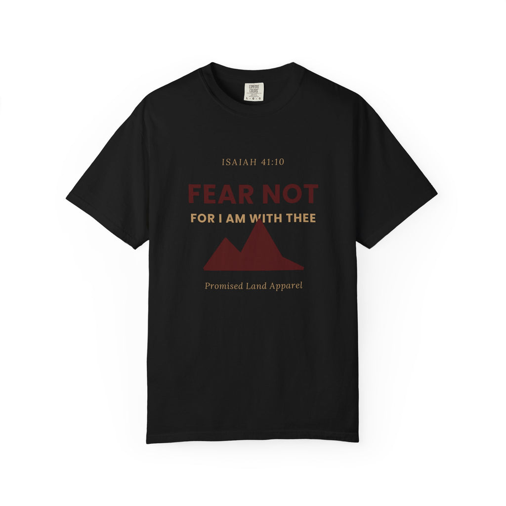 Fear Not T-Shirt — "Fear Not For I Am With Thee" Christian Graphic Tee