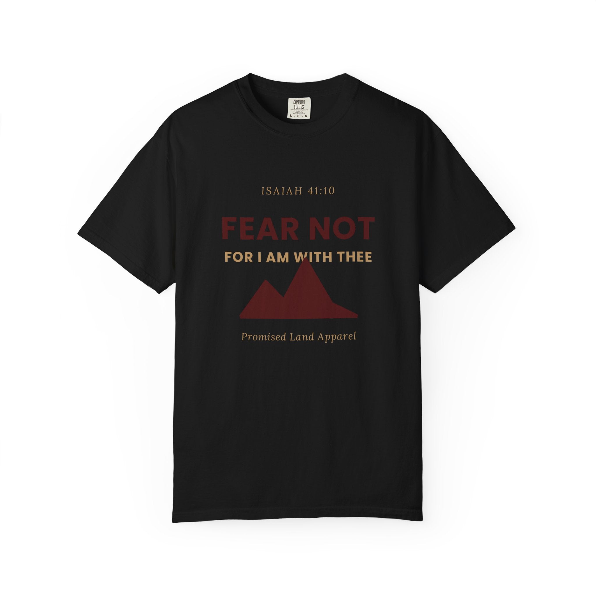 Fear Not T-Shirt — "Fear Not For I Am With Thee" Christian Graphic Tee
