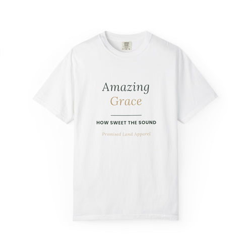 Amazing Grace T‑Shirt — "How Sweet the Sound" Inspirational Christian Tee Brand "Comfort colors"