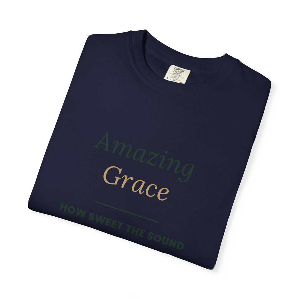 Amazing Grace T‑Shirt — "How Sweet the Sound" Inspirational Christian Tee Brand "Comfort colors"