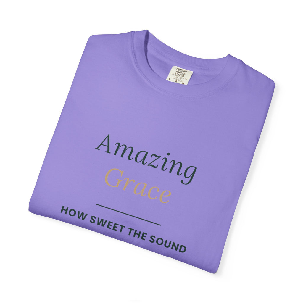 Amazing Grace T‑Shirt — "How Sweet the Sound" Inspirational Christian Tee Brand "Comfort colors"