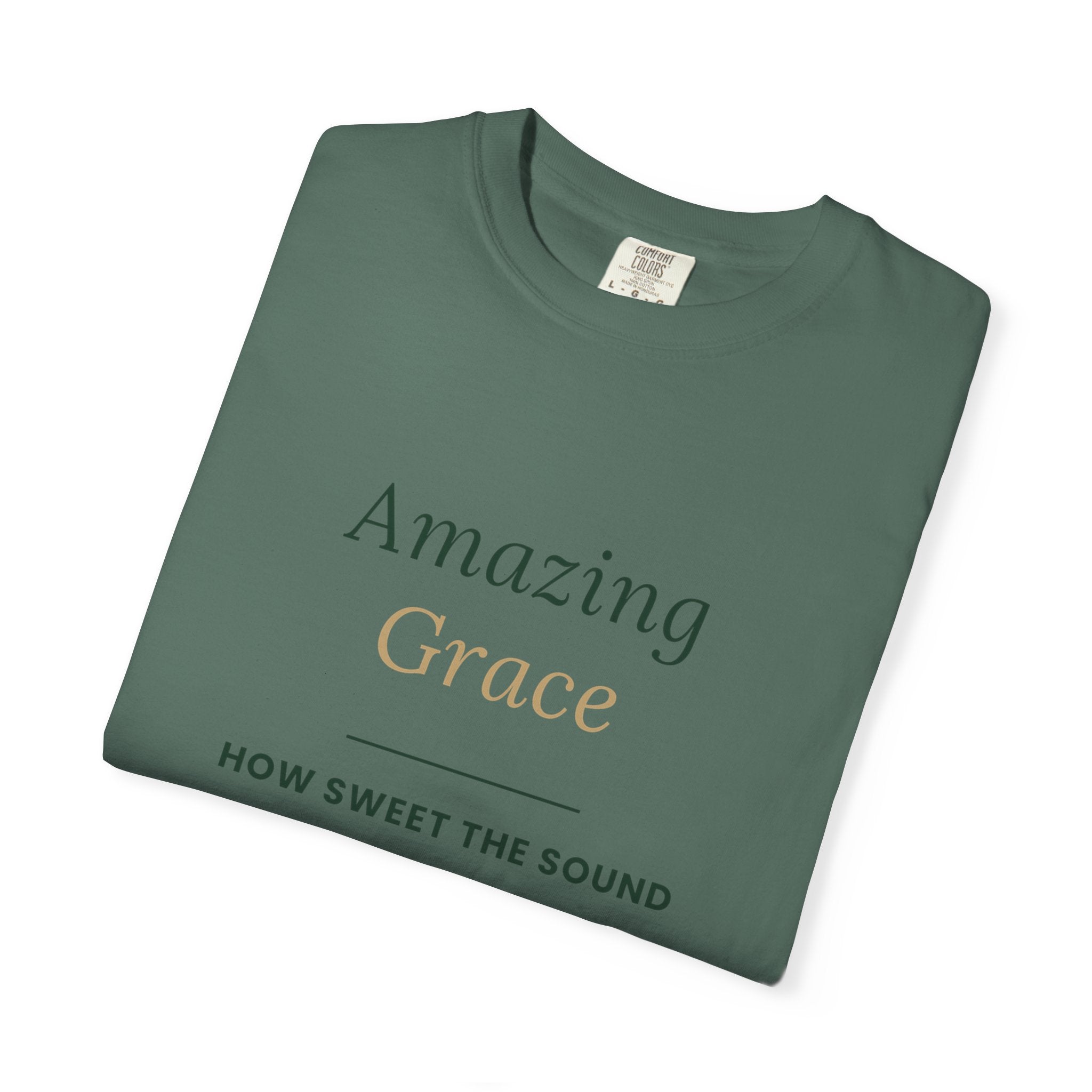 Amazing Grace T‑Shirt — "How Sweet the Sound" Inspirational Christian Tee Brand "Comfort colors"