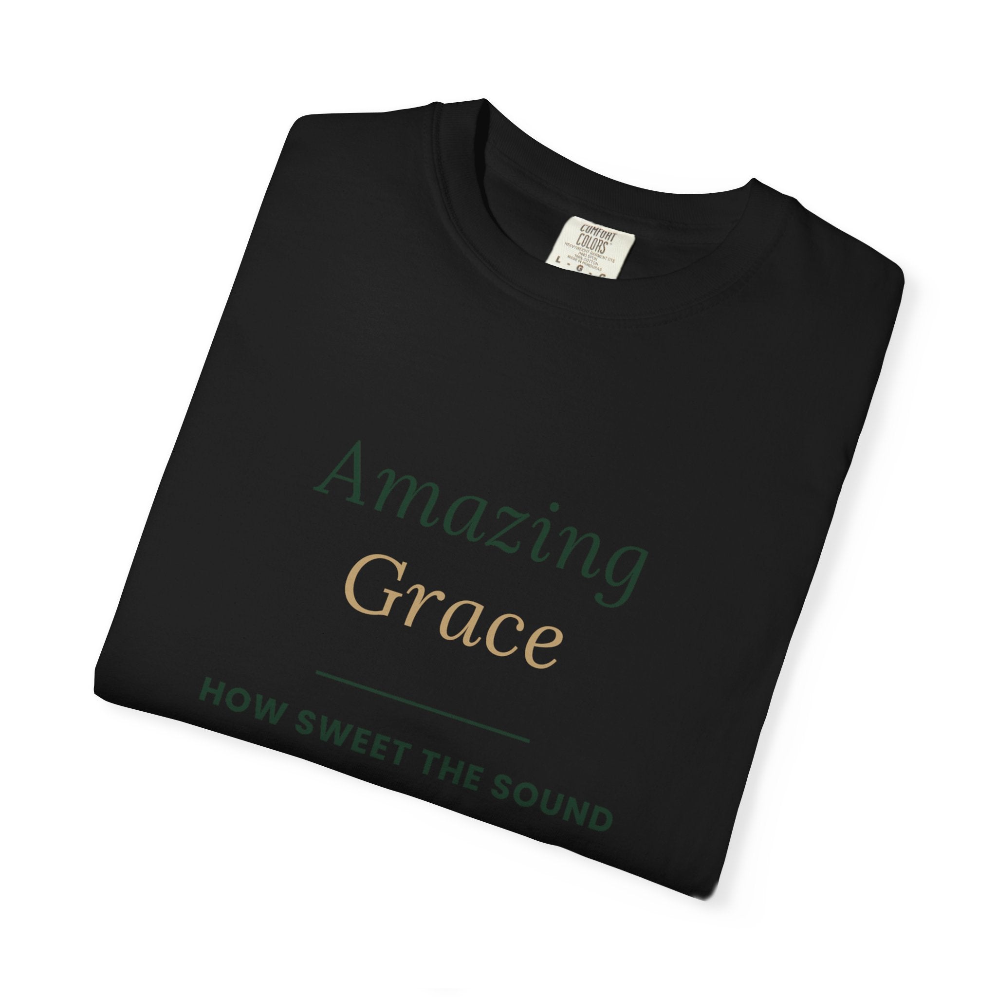 Amazing Grace T‑Shirt — "How Sweet the Sound" Inspirational Christian Tee Brand "Comfort colors"